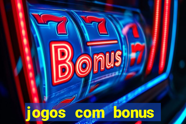 jogos com bonus sem deposito